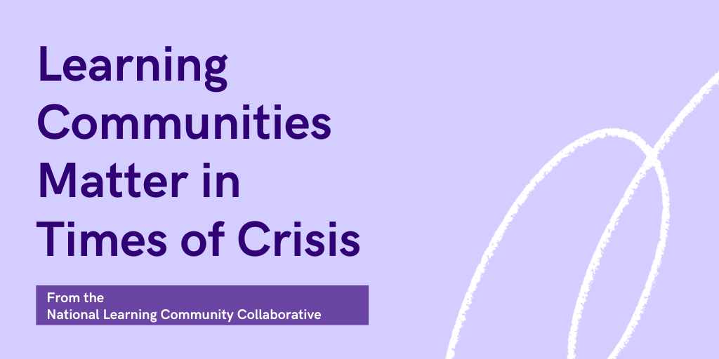 learning-communities-matter-in-times-of-crisis-center-for-engaged